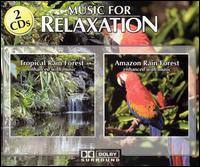 Music for Relaxation: Tropical Rain Forest - Various Artists