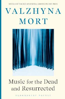 Music for the Dead and Resurrected - Mort, Valzhyna