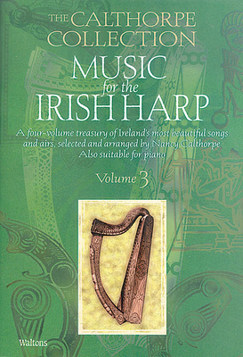 Music for the Irish Harp, Volume 3 - Calthorpe, Nancy