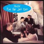 Music for the Jet Set