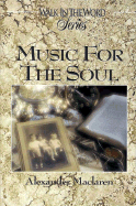 Music for the Soul - MacLaren, Alexander