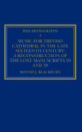 Music for Treviso Cathedral in the Late Sixteenth Century: A Reconstruction of the Lost Manuscripts 29 and 30