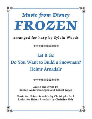 Music from Frozen: Let it Go - Do You Want to Build a Snowman - Hemir Arnadalr - Anderson-Lopez, Kristen (Composer), and Lopez, Robert (Composer), and Beck, Christophe (Composer)