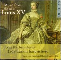 Music from the Age of Louis XV - John Kitchen (harpsichord)