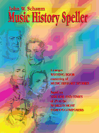 Music History Speller: A Unique Writing Book Consisting of Music History Stories (Based on the Life and Times of 29 of the World's Most Famous Composers)