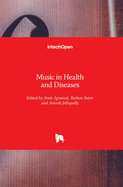 Music in Health and Diseases