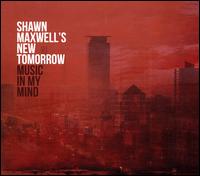 Music in My Mind - Shawn Maxwell