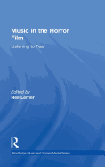 Music in the Horror Film: Listening to Fear