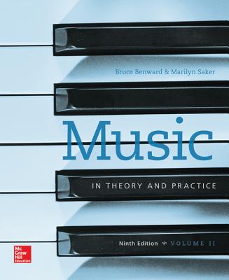 Music in Theory and Practice Volume 2 - Benward, Bruce, and Saker, Marilyn