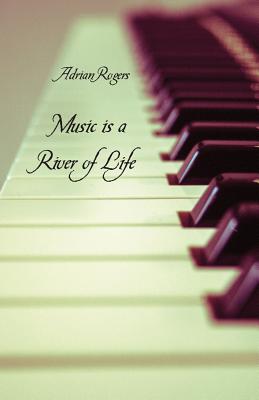 Music is a River of Life - Rogers, Adrian