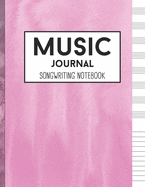 Music Journal Songwriting Notebook: Pink color Lined Ruled Paper And Staff, Notebook Diary and Manuscript Paper for Music Lovers or professional Musicians Gift Birthday
