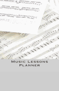 Music Lessons Planner: Music Student/Teacher Assignment Journal