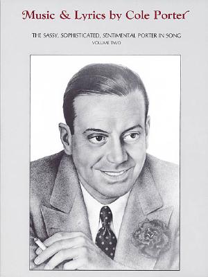 Music & Lyrics by Cole Porter, Vol. 2 - Porter, Cole