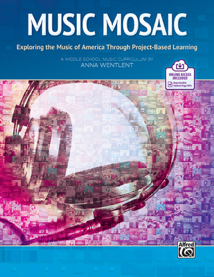 Music Mosaic: Exploring the Music of America Through Project-Based Learning, Book & Online PDF - Wentlent, Anna (Composer)