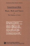 Music, Myth and Nature, or the Dolphins of Arion