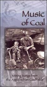 Music of Coal: Mining Songs from the Appalachian Coalfields
