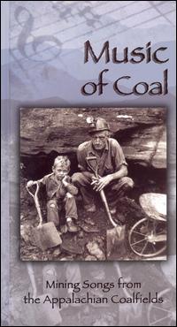 Music of Coal: Mining Songs from the Appalachian Coalfields - Various Artists