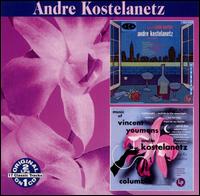 Music of Cole Porter; Music of Vincent Youmans - Andre Kostelanetz