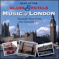Music of London - Band of the Blues & Royals
