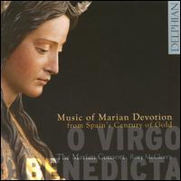 Music of Marian Devotion from Spain's Century of Gold - Rory McCleery (counter tenor); Marian Consort (choir, chorus)