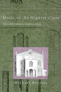 Music of the Highest Class: Elitism and Populism in Antebellum Boston