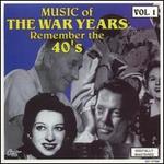 Music of the War Years, Vol. 1 [Madacy 1995]
