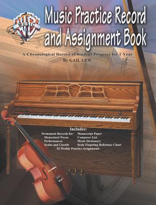 Music Practice Record and Assignment Book: A Chronological Record of Student Progress for 1 Year - Lew, Gail