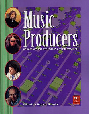 Music Producers, 2nd Edition - Hal Leonard Publishing Corporation, and Compilation