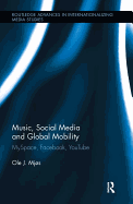 Music, Social Media and Global Mobility: MySpace, Facebook, YouTube