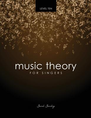 Music Theory for Singers Level 10 - Sandvig, Sarah