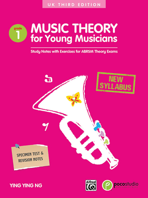 Music Theory For Young Musicians - Grade 1: 3rd Edition - Ng, Ying Ying