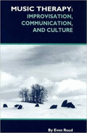 Music Therapy: Improvisation, Communication, and Culture