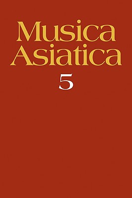 Musica Asiatica: Volume 5 - Widdess, Richard (Editor)