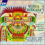 Musica Mexicana Vol. 3: Halffter, Moncayo, Ponce, Revueltas - Henryk Szeryng (violin); Enrique Btiz (conductor)