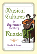 Musical Cultures in Seventeenth-Century Russia
