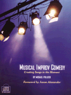 Musical Improv Comedy: Creating Songs in the Moment