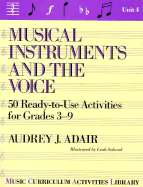 Musical Instruments and the Voice: 50 Ready to Use Activities for Grades 3-9