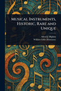 Musical Instruments, Historic, Rare and Unique