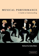 Musical Performance: A Guide to Understanding