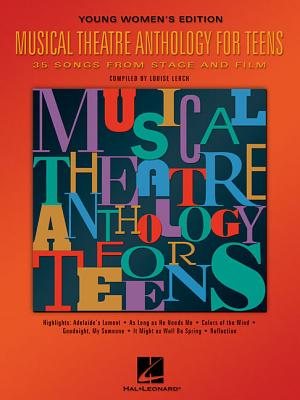 Musical Theatre Anthology for Teens, Young Women's Edition - Lerch, Louise