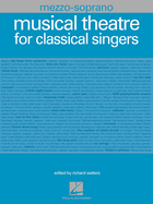 Musical Theatre for Classical Singers: Mezzo-Soprano