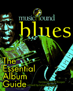 Musichound Blues: The Essential Album Guide - Rucker, Leland, and Graff, Gary, and Kooper, Al (Foreword by)