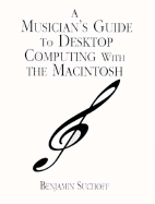 Musician's Guide to Desktop Computing with the Macintosh