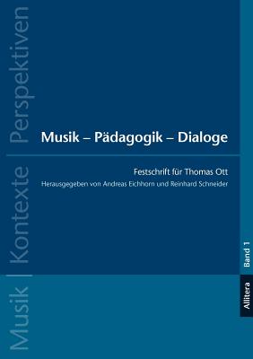 Musik - Pdagogik - Dialoge - Eichhorn, Andreas (Editor), and Schneider, Reinhard (Editor)