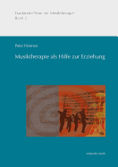 Musiktherapie ALS Hilfe Zur Erziehung: Therapeutische Leistungen Im Auftrag Der Jugendhilfe