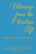 Musings from the Christian Left: A Christian Cooperative Libertarian International Manifesto