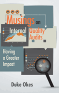 Musings on Internal Quality Audits: Having a Greater Impact