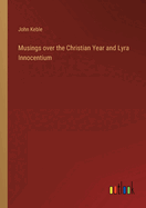 Musings over the Christian Year and Lyra Innocentium