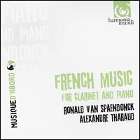 Musique franaise pour clarinette et piano - Alexandre Tharaud (piano); Ronald Van Spaendonck (flute)