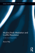 Muslim/Arab Mediation and Conflict Resolution: Understanding Sulha